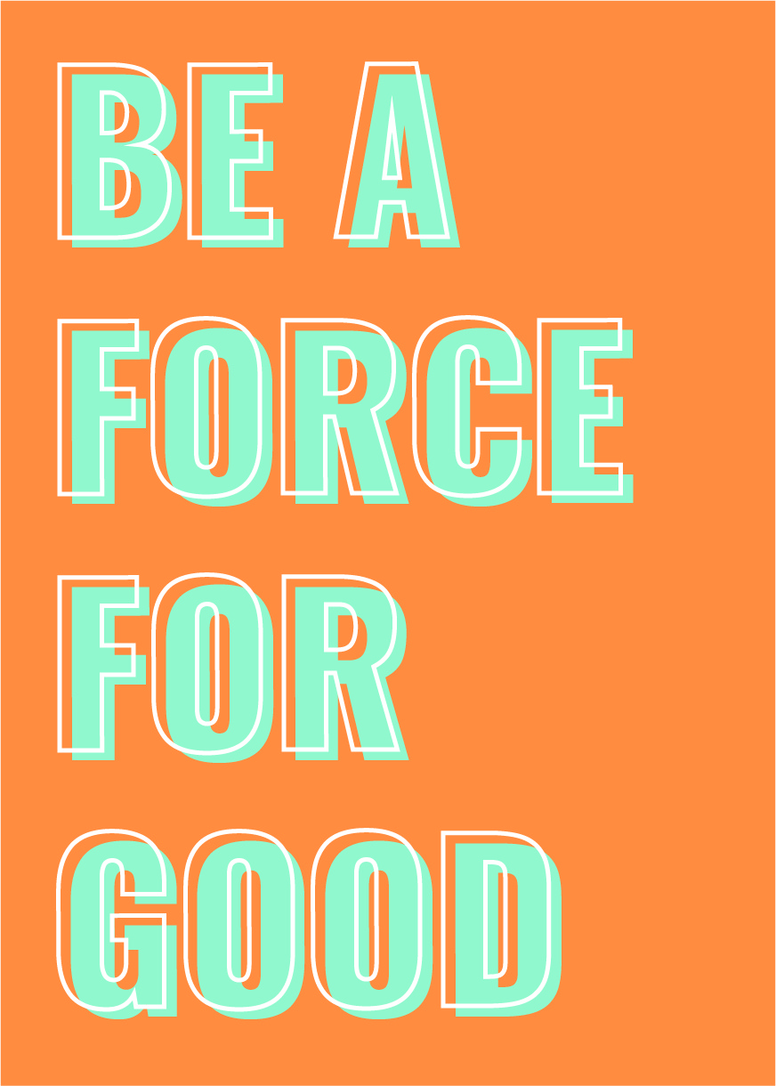 Force for good